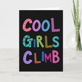 Cool Girls Climb Rockclimbing Rockclimb Womens Card