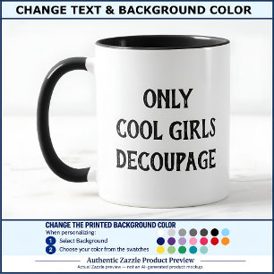 Cool Girls Decoupage Text Custom BW02 Funny Craft  Mug