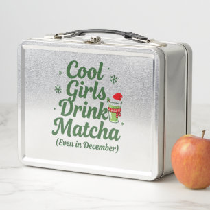Cool Girls Drink Matcha even in December Christmas Metal Lunch Box