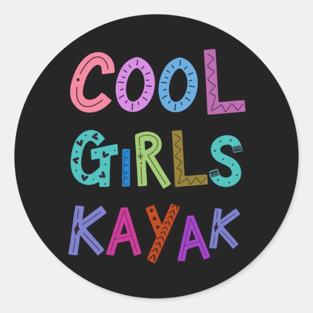 Cool Girls Kayak Kayaking Girl Womens Girls Classic Round Sticker (Front)