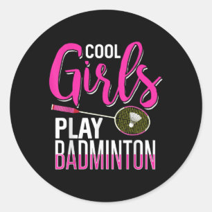 Cool Girls Play Badminton Classic Round Sticker