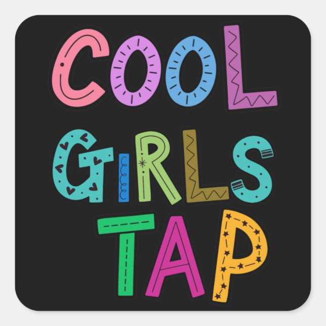 Cool Girls Tap Dance Dancer Womens Kids Square Sticker (Front)