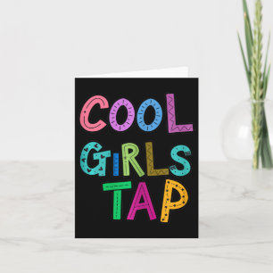 Cool Girls Tap Dance Lover Dancing Girls Womens Card