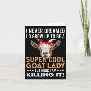 Cool Goat Lady Girl Animal Farmer Funny Goat Lover Card