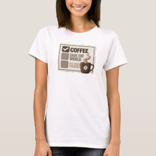 Cool Gold COFFEE FIRST SAVE WORLD Art Design T-Shirt