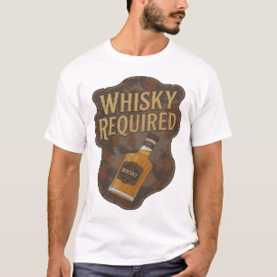 Cool Gold WHISKY REQUIRED Graphic Design T-Shirt