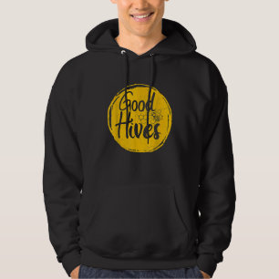 Cool Good Hives Bee Honey Beekeeper Bee Hoodie