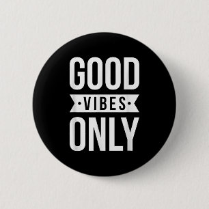 Cool Good Positive Vibes Only Motivational Quotes 6 Cm Round Badge