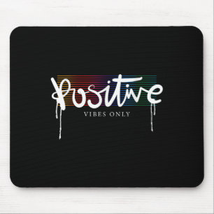 Cool Good Positive Vibes Only Motivational Quotes Mouse Pad