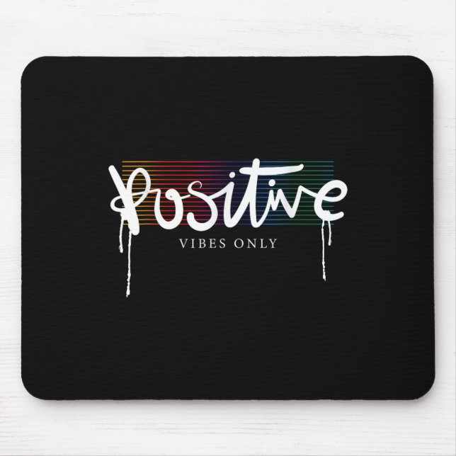 Cool Good Positive Vibes Only Motivational Quotes  Mouse Pad (Front)