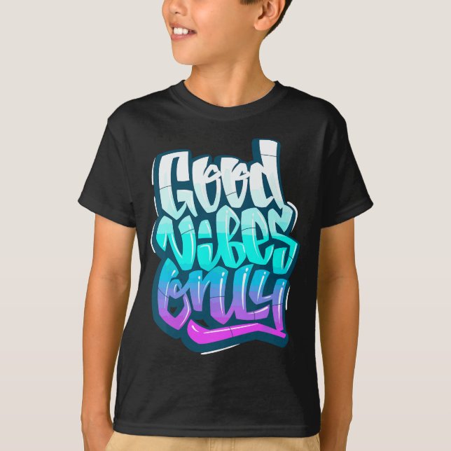 Cool Good Vibes Only Quotes Tee  Inspirational Quo (Front)