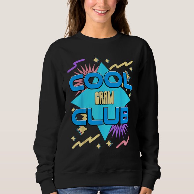 Cool Gram Club  Grandma Humor Grandmom Family 1 Sweatshirt (Front)