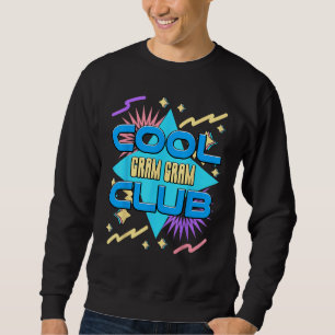 Cool Gram Gram Club  Grandma Humor Grandmom Family Sweatshirt