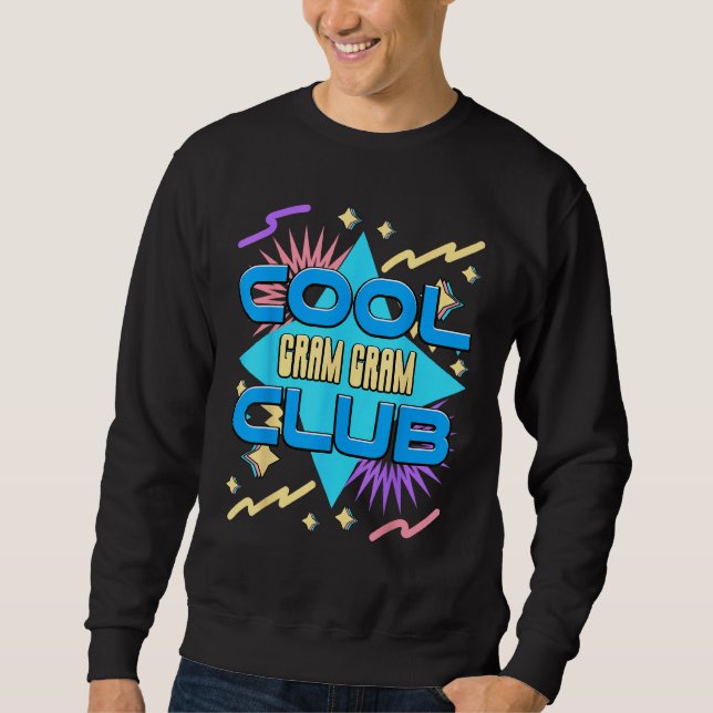 Cool Gram Gram Club  Grandma Humor Grandmom Family Sweatshirt (Front)