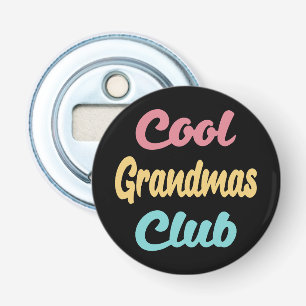 Cool Grandmas Club II Bottle Opener