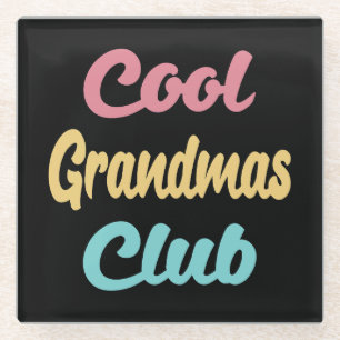 Cool Grandmas Club II Glass Coaster