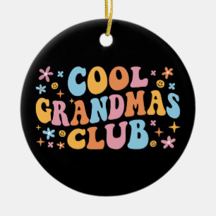 Cool Grandmas Club III Ceramic Ornament