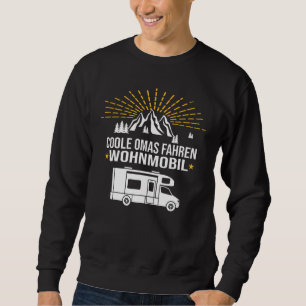 Cool Grandma's Driving Camper Camping Pensioner Va Sweatshirt