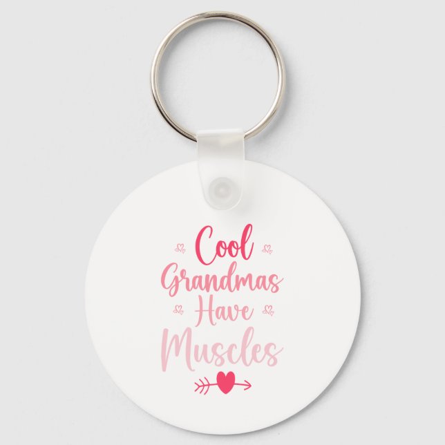 Cool Grandmas Have Muscles  Key Ring (Front)