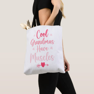 Cool Grandmas Have Muscles Tote Bag