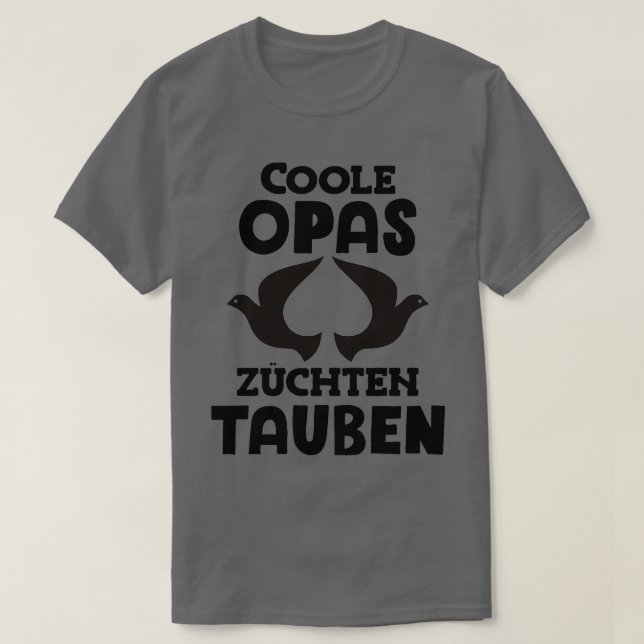 Cool grandpas breed pigeons pigeon fanciers carrie T-Shirt (Design Front)