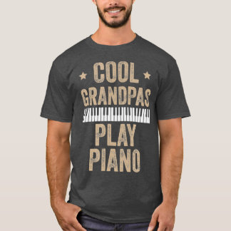 Cool Grandpas Play Piano Piano Gift Pianist T-Shirt