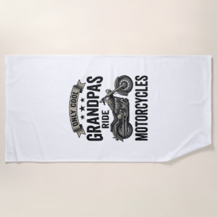 Cool Grandpas Ride Motorcycles Vintage Biker Shirt Beach Towel