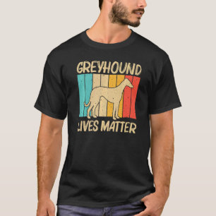 Cool Greyhound For Men Women Sighthound Pet Dog Br T-Shirt