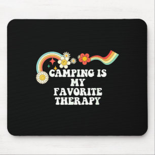 Cool groovy quote camping is favourite therapy mouse pad