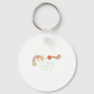 Cool Groovy Quote My New Name Is Daddy Saying Art Key Ring