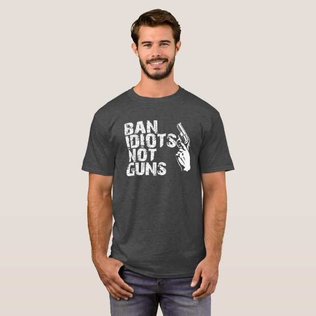 Cool Gun tshirt - Ban Idiots, Not guns (Front Full)