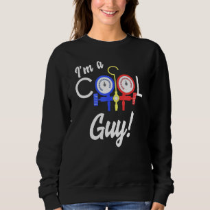 Cool Guy Air Conditioner Repair AC Tech Heating Co Sweatshirt
