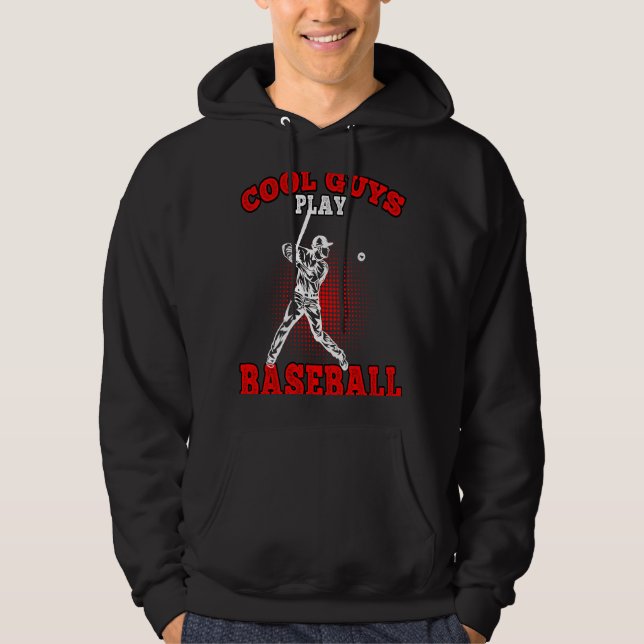 Cool Guys Play Baseball Baseball players  1 Hoodie (Front)
