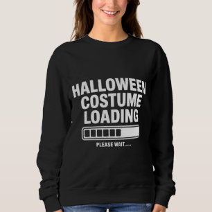 Cool Halloween Costume Loading Graphic Spooky Sweatshirt