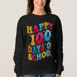Cool Happy 100 Days of School for Teacher and Stud Sweatshirt