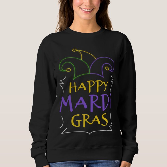 Cool Happy Mardi Gras Clown Hat Carnival Celebrati Sweatshirt (Front)