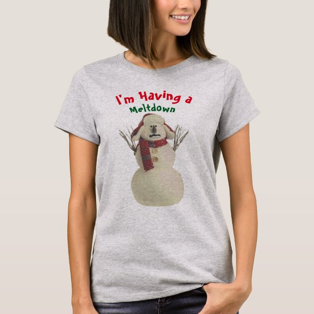 Cool having a meltdown snowman funny christmas T-Shirt (Front)