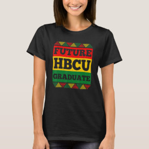 Cool HBCU For Men Women Future HBCU Grad African M T-Shirt