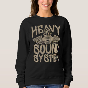 Cool Heavy Sound System Bass Speaker Car Tuners   Sweatshirt