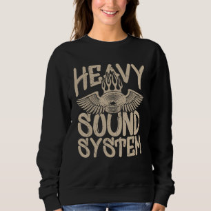 Cool Heavy Sound System Bass Speaker Car Tuners Sweatshirt