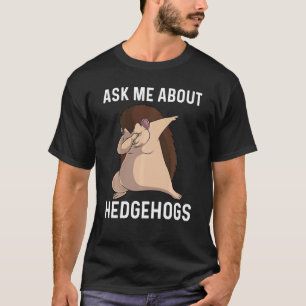 Cool Hedgehog For Men Women Spiny Quills Garden A T-Shirt