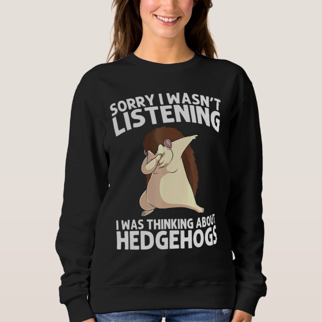 Cool Hedgehog For Men Women Spiny Quills Garden An Sweatshirt (Front)