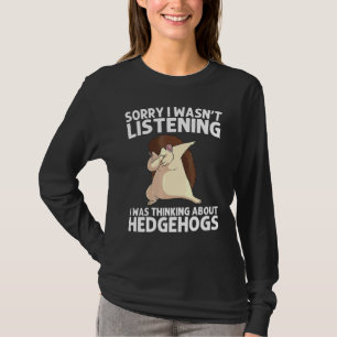 Cool Hedgehog For Men Women Spiny Quills Garden An T-Shirt