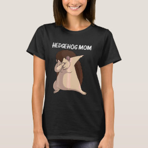 Cool Hedgehog For Mum Mother Spiny Quills Garden A T-Shirt