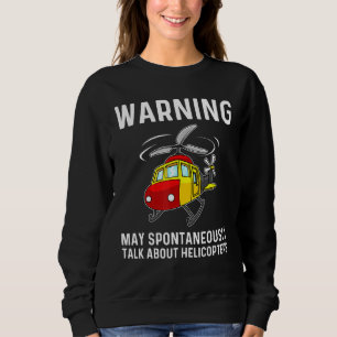 Cool Helicopter For Men Women Chopper Helicopter P Sweatshirt