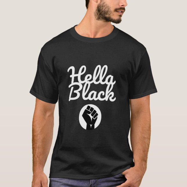 cool Hella Black proud Illustration   Graphic Desi T-Shirt (Front)