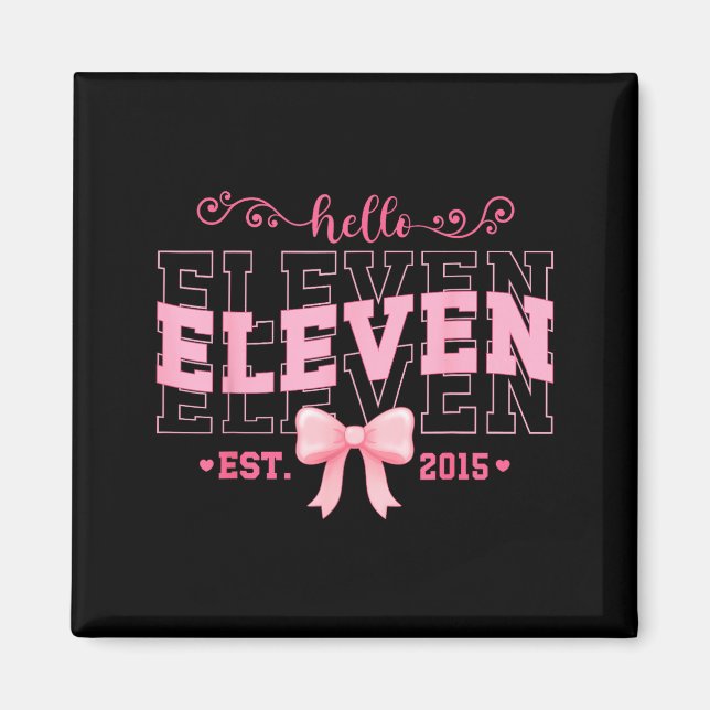 Cool Hello Eleven Est 2015 Nk Coquette Bow 11 Birt Magnet (Front)