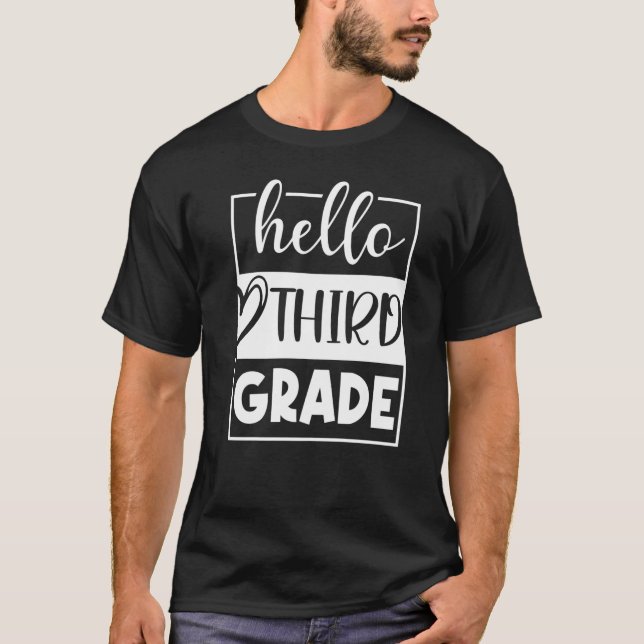 Cool Hello Third Grade  1st Day Of School T-Shirt (Front)