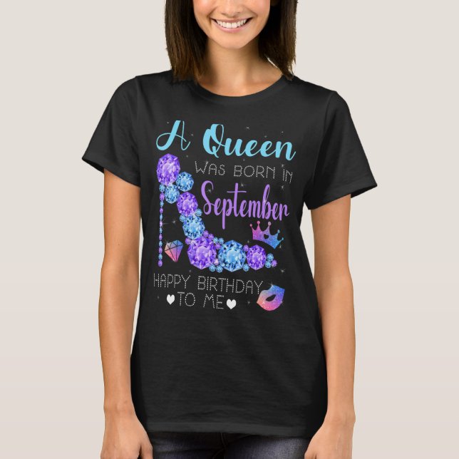 Cool High Heel Bday Girl Women A Queen Was Born In T-Shirt (Front)