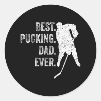 Cool Hockey Dad Funny Best Pucking Dad Ever Classic Round Sticker